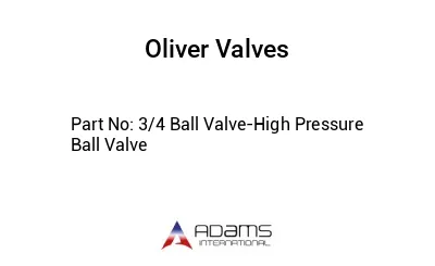 3/4 Ball Valve-High Pressure Ball Valve 3/4 Ball Valve-High Pressure Ball Valve