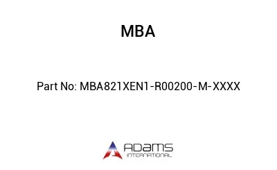 MBA821XEN1-R00200-M-XXXX MBA821XEN1-R00200-M-XXXX